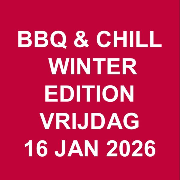 BBQ & CHILL WINTER EDITION vrijdag 16 januari 2026
