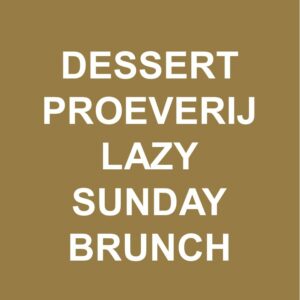Dessert Proeverij Lazy Sunday Brunch